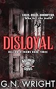 Disloyal (The Hallowed Crows MC, #3)