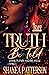 Truth Be Told by Shanea R. Patterson