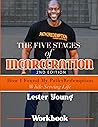 The Five Stages of Incarceration 2nd Edition: Workbook & 30-Day Journal The Five Stages of Incarceration 2nd Edition: Workbook & 30-Day Journal