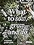 What to Sow, Grow and Do by Benjamin Pope