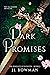 Dark Promises by J.L. Bowman Dark Promises by J.L. Bowman