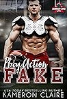 Play Action Fake by Kameron Claire