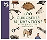 100 Curiosities & Inventions from the Collections of the National Trust /anglais