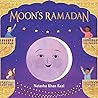 Moon’s Ramadan by Natasha Khan Kazi