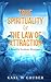 True Spirituality & the Law...