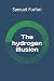 The hydrogen illusion