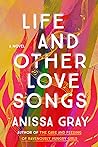 Life and Other Love Songs by Anissa Gray