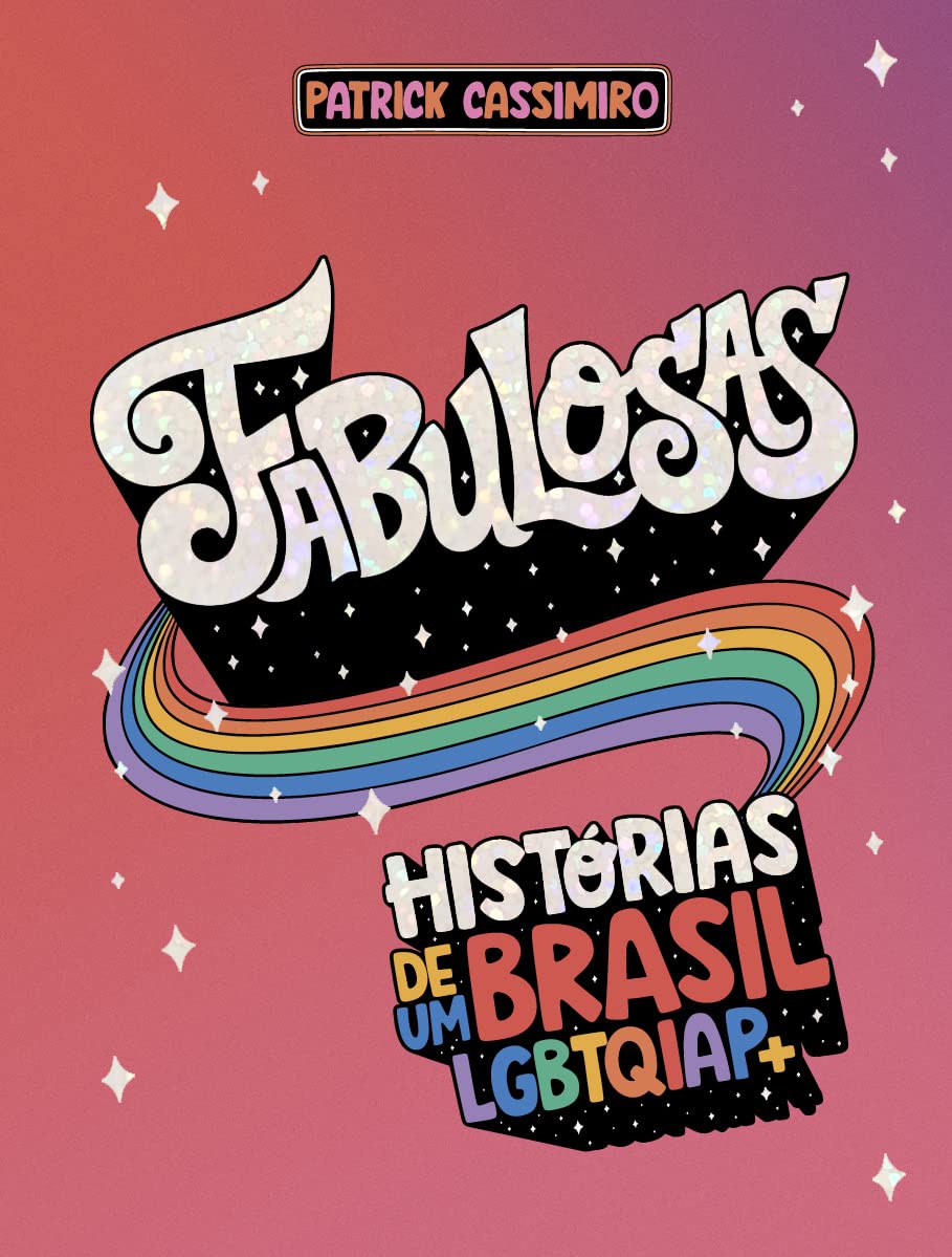 Fabulosas: histórias de um Brasil LGBTQIAP+