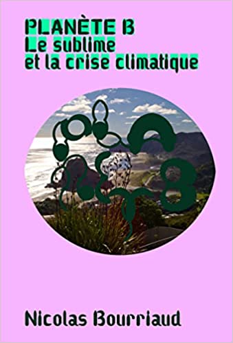 Planète B: Le sublime et la crise climatique