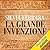 La grande invenzione. Storia del mondo in nove scritture misteriose