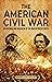The American Civil War by Enthralling History