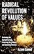Radical Revolution of Values