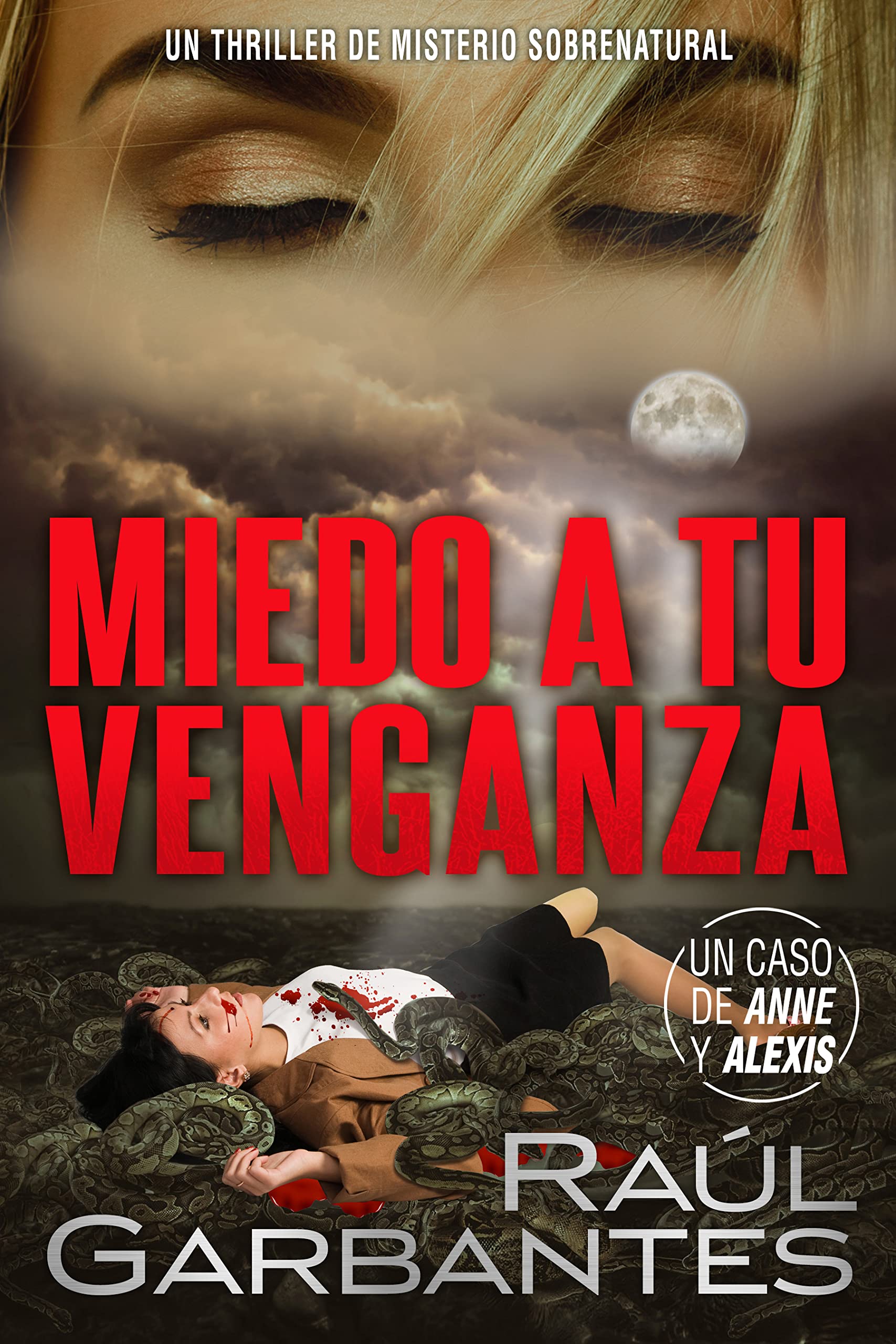 Miedo a tu venganza: Un thriller de misterio sobrenatural (Casos criminales complejos nº 3) (Spanish Edition)
