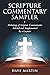 Scripture Commentary Sampler: Anthology of Scripture Commentaries Selected and Supplemented by a Layman