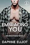 Embracing You (The Rossi Family #3)