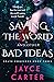 Saving the World and Other Bad Ideas (Grave Concerns)