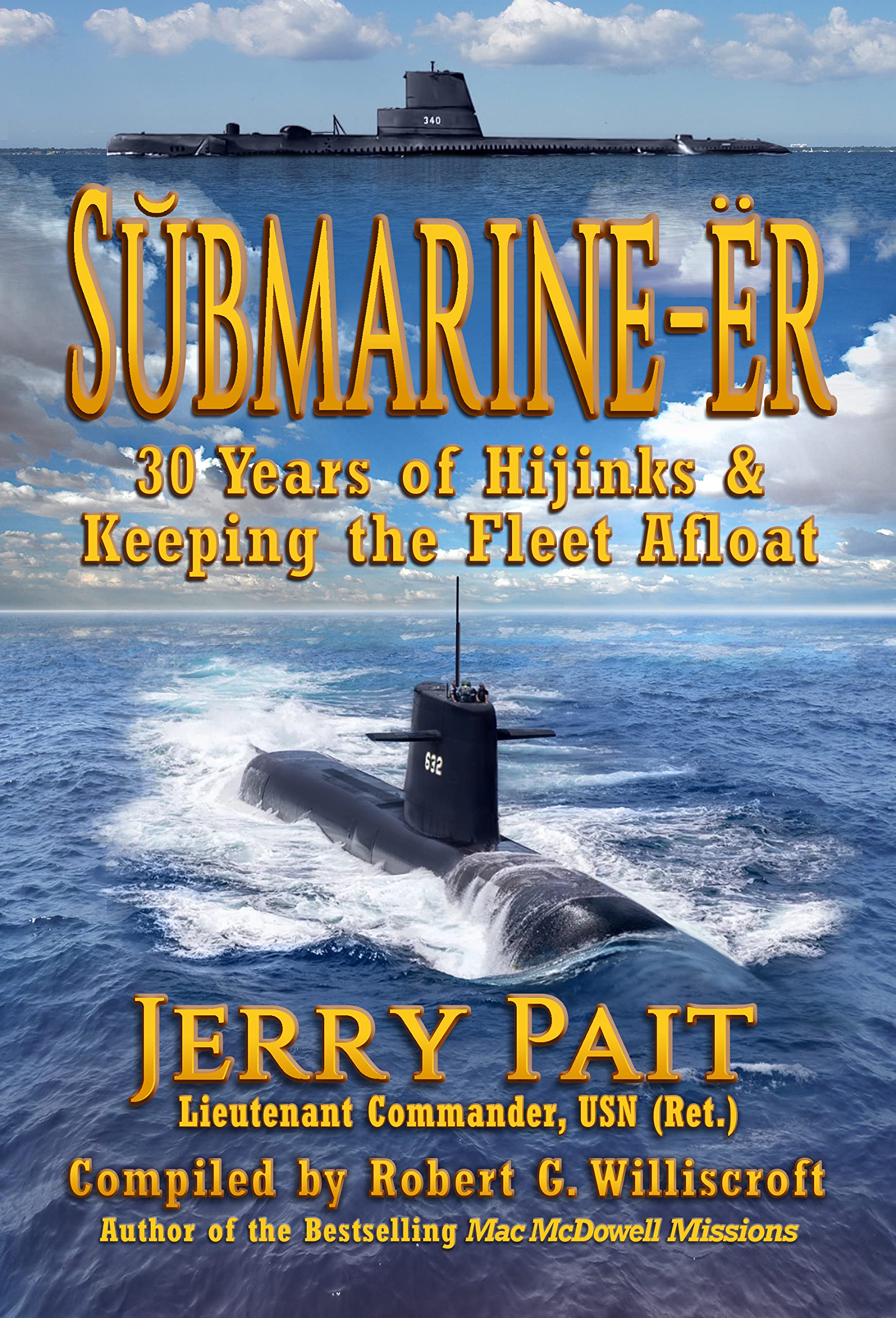 SŬBMARINE-ËR: 30 Years of Hijinks & Keeping the Fleet Afloat (Kindle Edition)