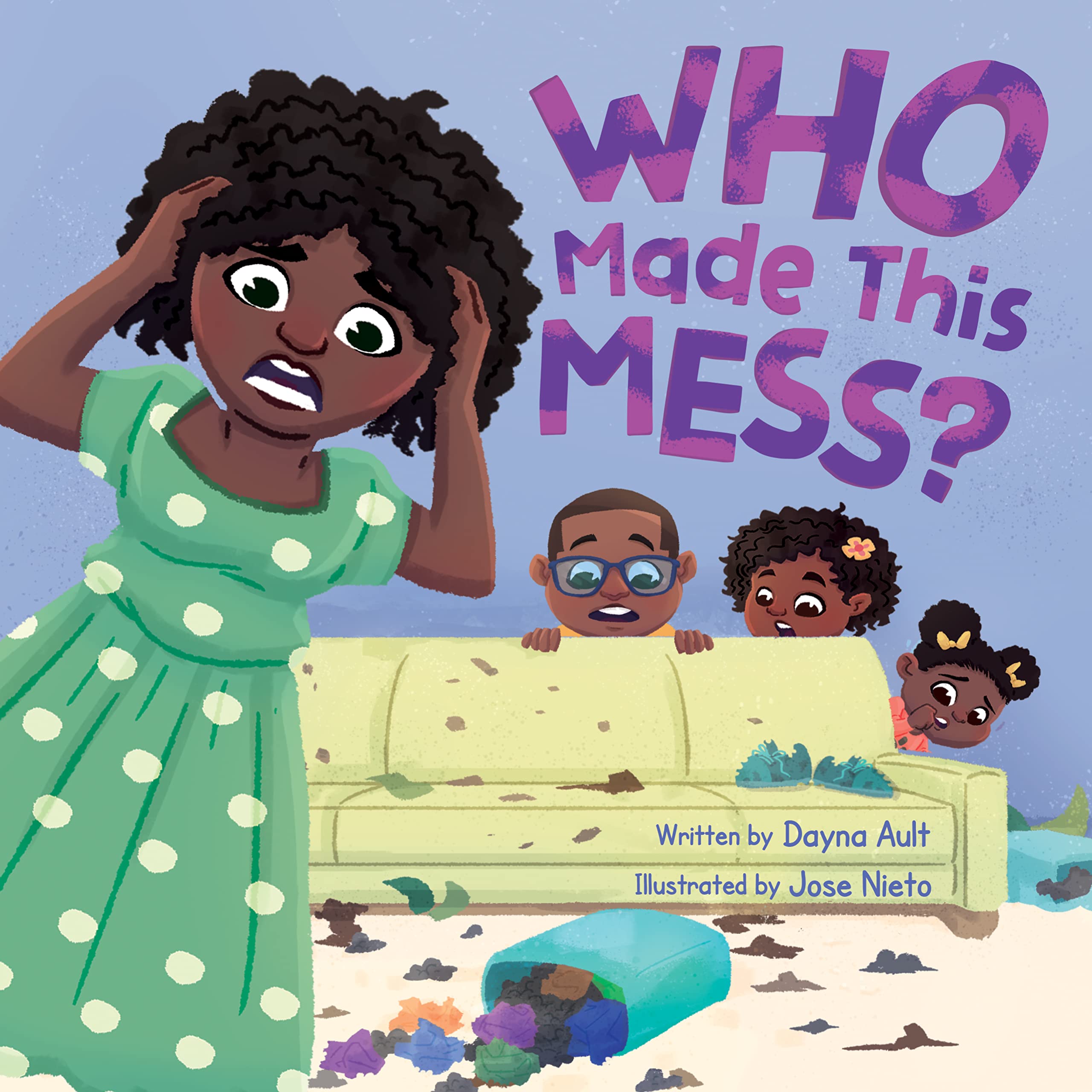 Who Made This Mess?: A Children's Picture Book with Positive Gentle Parenting Principles (Kindle Edition)