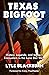 Texas Bigfoot: History, Leg...