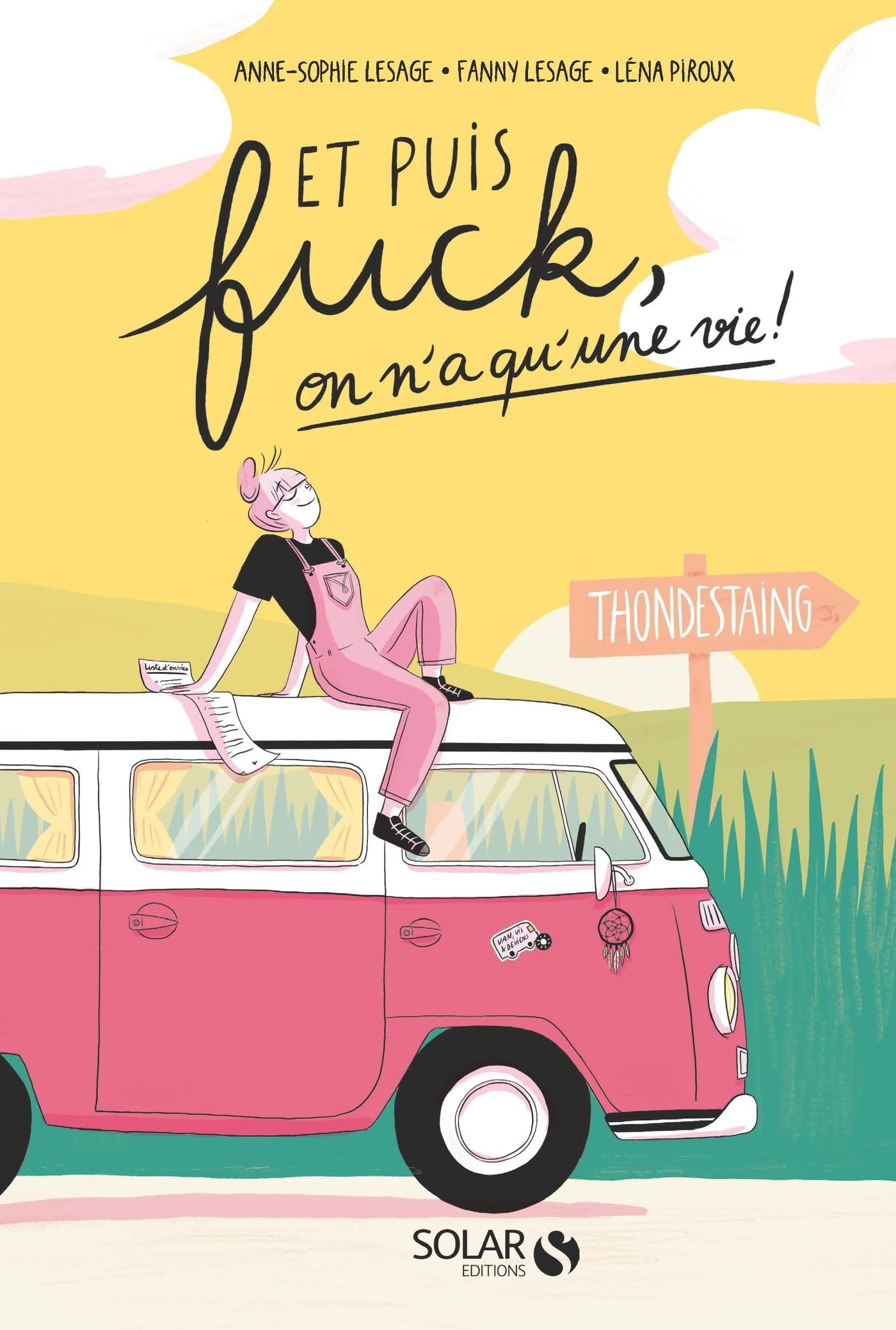 Et puis fuck, on n'a qu'une vie (French Edition)