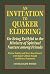 An Invitation to Quaker Eldering by Elaine Emily An Invitation to Quaker Eldering by Elaine Emily