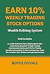 Earn 10% Weekly Trading Stock Options: Wealth Building System
