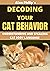 DECODING YOUR CAT BEHAVIOR:...