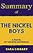 Summary: The Nickel Boys (Winner 2020 Pulitzer Prize for Fiction): A Novel by Colson Whitehead