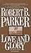 Love And Glory by Robert B. Parker