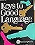 Keys to Good Language 4 by Phoenix Learning