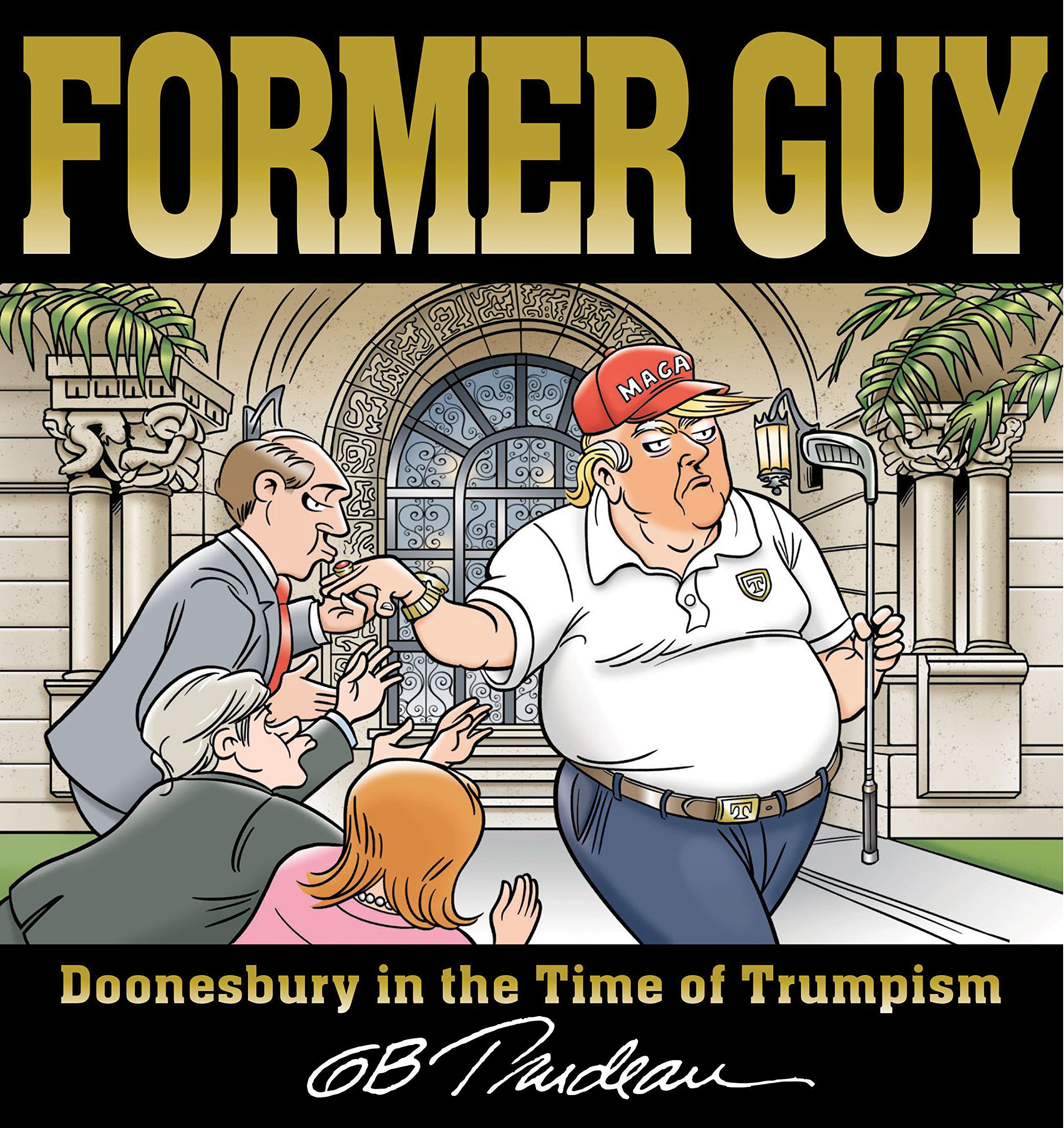 Former Guy: Doonesbury in the Time of Trumpism (Kindle Edition)
