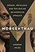 Morgenthau: Power, Privilege, and the Rise of an American Dynasty