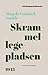 Skrammellegepladsen by Ning de Coninck-Smith