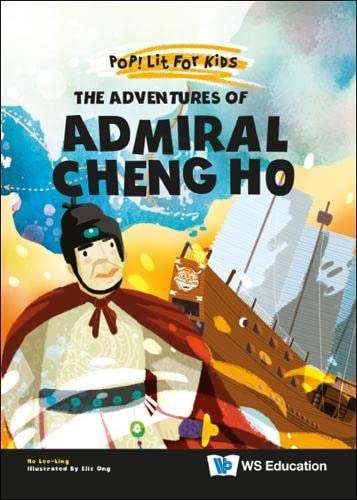 ADVENTURES OF ADMIRAL CHENG HO, THE (Pop! Lit for Kids)