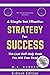 A Simple But Effective Strategy For Success by M. L. Andres
