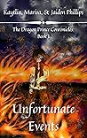 Unfortunate Events (The Dragon Prince Chronicles, #1) Book cover for Unfortunate Events (The Dragon Prince Chronicles, #1)