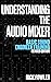 Understanding the Audio Mix...