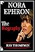 NORA EPHRON BOOK: THE BIOGR...