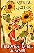 Flower Girl: A Novel