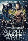 Possessive Alpha ...