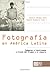 Fotografía en América Latin...