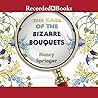 The Case of the Bizarre Bouquets by Nancy Springer