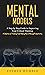 Mental Models: A Step by Step Guide to Improving Your Critical Thinking (A Collection of Thinking Tools Helping You to Manage Productivity)