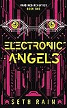 Electronic Angels: A Cyberpunk Thriller (Imagined Realities)