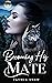 Becoming His Mate (The Reje...