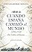 Cuando España cambió el mundo by José Chamorro Molina