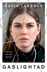 Gaslightad : Han sa jag var galen (Hardcover)