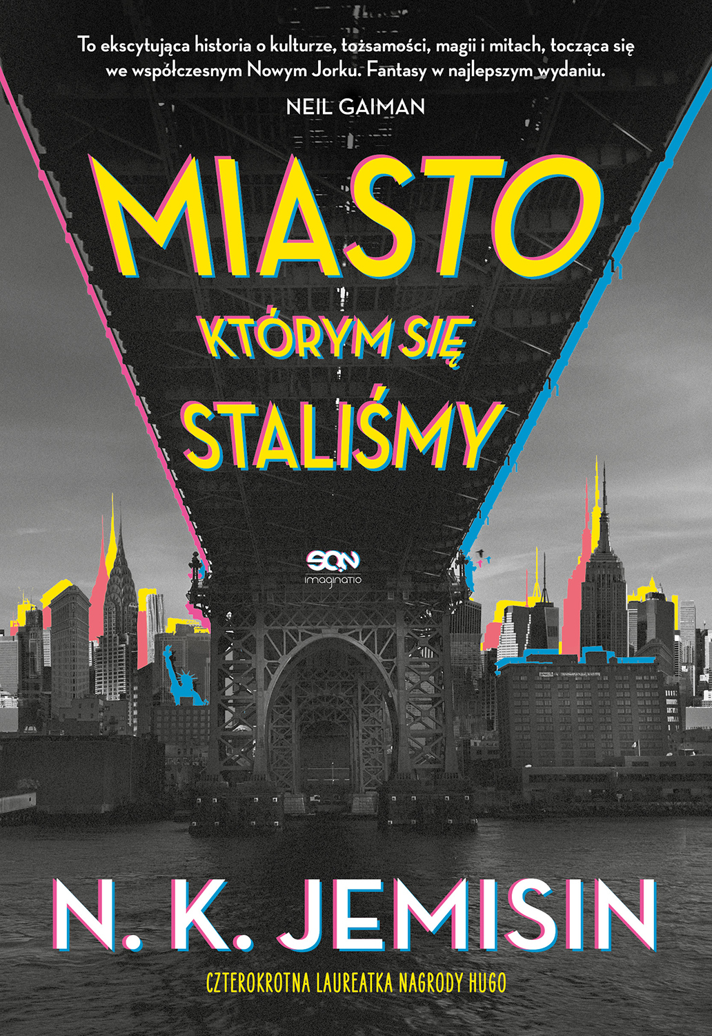 Miasto, którym się staliśmy (Wielkie miasta, #1)