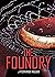 The Foundry (The Foundry, #1)