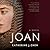 Joan: A Novel of Joan of Arc